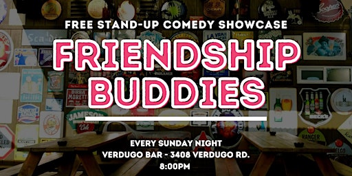 Friendship Buddies - Free Outdoor Comedy at Verdugo Bar, Los Angeles