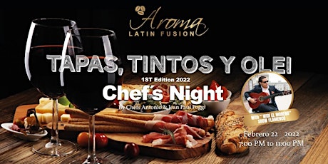 Tapas, Tintos y Ole! Chef's Night  1st Edition 2022