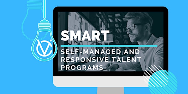 Self-Managed And Responsive Talent (SMART) Programs