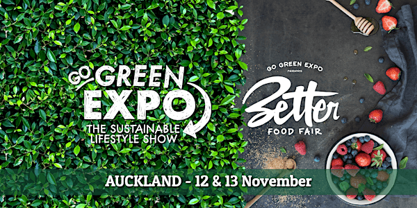 Auckland Go Green Expo & Better Food Fair 2022