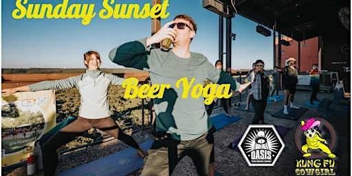 Sunset Beer Yoga With Kung Fu Cowgirl @ OASIS Brewing Co.