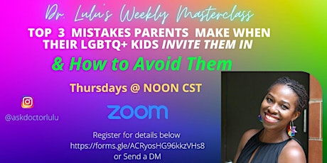 Top 3 Mistakes Parents Make When Their LGBTQ+ Kids Invite Them In tickets