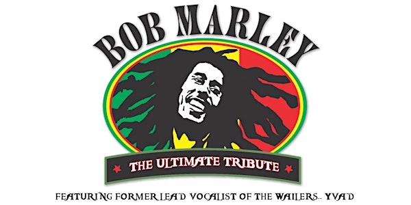 Bob Marley Tribute feat. Yvad Davy | LAST TIX! TABLES AVAILABLE 9:55 SHOW!