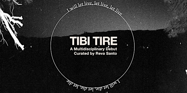 TIBI TIRE: A Multidisciplinary Debut and Fundraiser