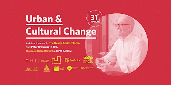 The Design Series TALKS Urban and Cultural Change w Peter Browning | THI.
