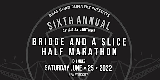 Bridge And A Slice Half Marathon (Sixth Annual!!!)