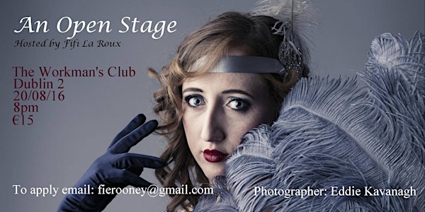 An Open Stage, hosted by Fifi La Roux