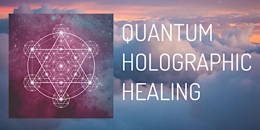 Quantum Holographic Healing, Virtual SoundBath + Reiki