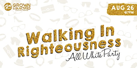 Walking in Righteousness All-White Party 2016 primary image