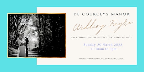 De Courceys Manor Wedding Fayre - Sunday  20 March 2022