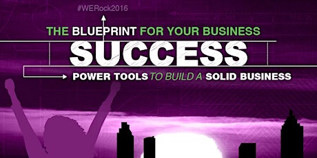 #WERock2016: The Blueprint for Your Business Success primary image