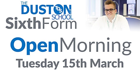 The Duston School - Sixth Form Open Morning primary image