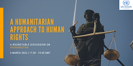 A Humanitarian Approach to Human Rights: A RoundTable on Afghanistan primary image