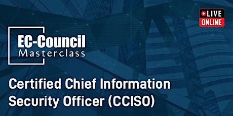 MasterClass Executive Management (CISO) Program, Live Online: Jun 23-26 primary image