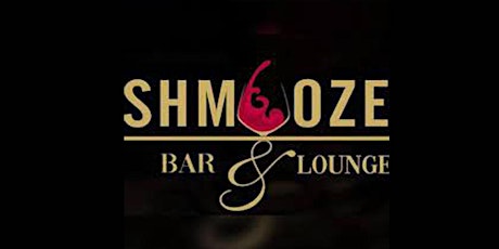 Open House at  Shmooze | Bar & Lounge tickets