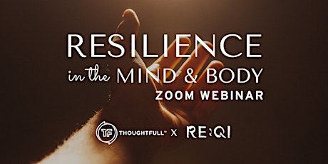 Re:Qi x ThoughtFull - Resilience in the Mind & Body primary image