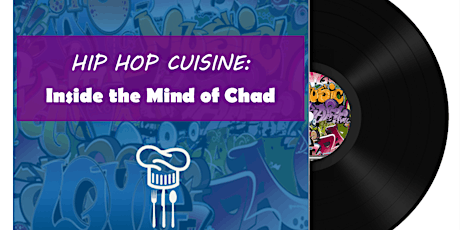 Hip Hop Cuisine: Inside the Mind of Chad primary image