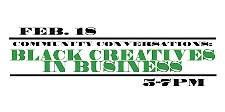 Community Conversations: Black Creatives in Business primary image