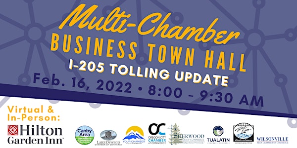 Multi-Chamber Business Town Hall I-205 Tolling Update