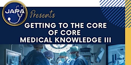 Getting to the Core of Core Medical Knowledge III tickets