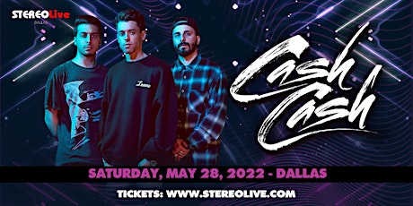 CASH CASH - Stereo Live Dallas tickets