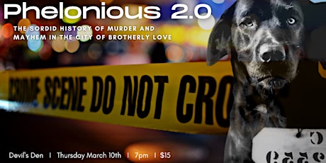 Phelonius 2.0: Murder and Mayhem in the City of Brotherly Love primary image