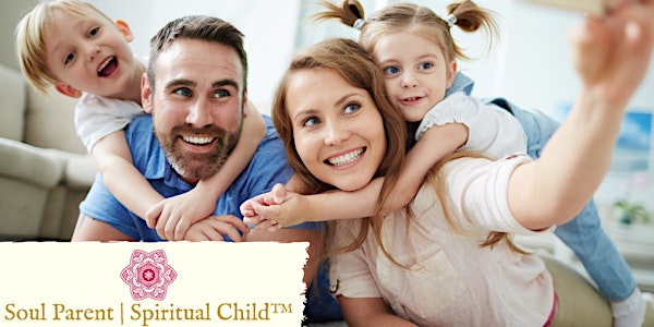 Soul Parent | Spiritual Child™ Seminar ~ Preconception & Early Motherhood