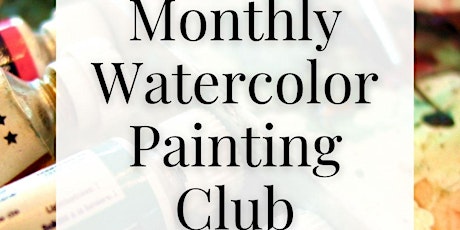 Monthly Watercolor Painting Club tickets