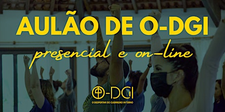 Imagem principal do evento AULÃO DE O-DGI PRESENCIAL (Com Transmissão On-Line).