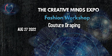 Couture Draping Workshop by The Creative Minds Expo tickets