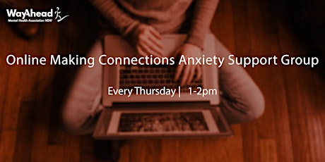 Making Connections online anxiety support group tickets