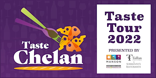 Taste Chelan - Taste Tour 2022