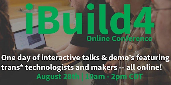 Trans*H4CK's End of Summer Demo Day & Virtual Conference