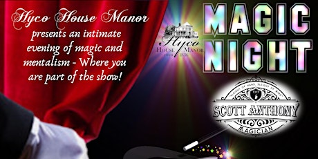 Hyco House Manor Magic Night