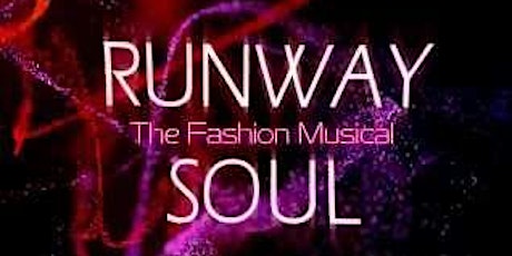 Imagen principal de Runway SOUL  -  Fashion Musical for the Arts
