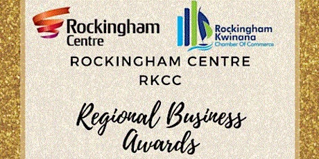 2016 Rockingham Centre RKCC Regional Business Awards primary image