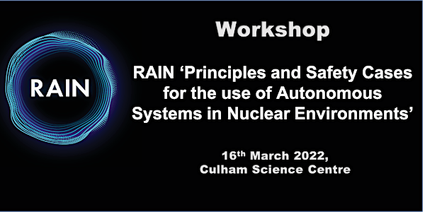 RAIN Workshop: Principles & Safety Cases of Autonomous Systems in Nuclear