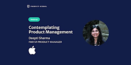 Webinar: Contemplating Product Management by fmr Apple Sr PM tickets
