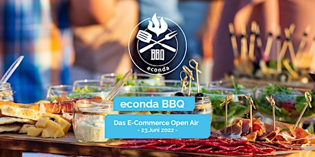 econda BBQ - Das E-Commerce Open Air 2022 Tickets