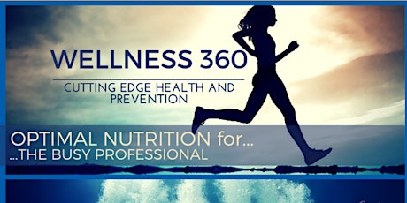 Wellness 360! Cutting Edge Health & Prevention primary image