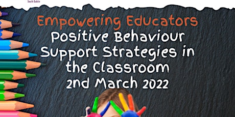 Empowering Educators - Positive Behaviour Supports in the Classroom 2/3/22 primary image