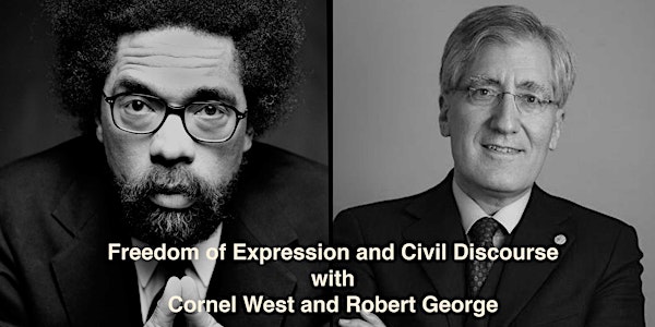 Freedom of Expression & Civil Discourse with Cornel West & Robert George