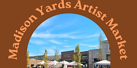 Madison Yards Artist Market primary image
