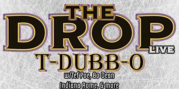 T-Dubb-O - The Drop Tour Live