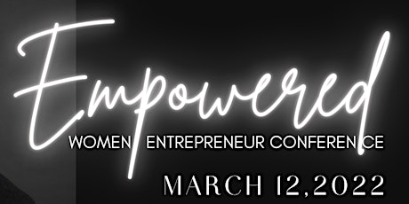 EMPOWERED - Join us for this inspiring conference for women by women primary image