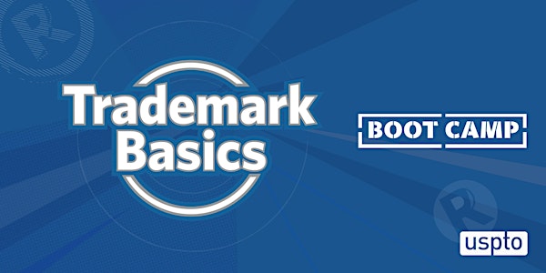 Trademark Basics Boot Camp