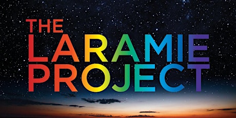The Laramie Project - Thursday, August 25th @ 8PM - Cast Tickets primary image