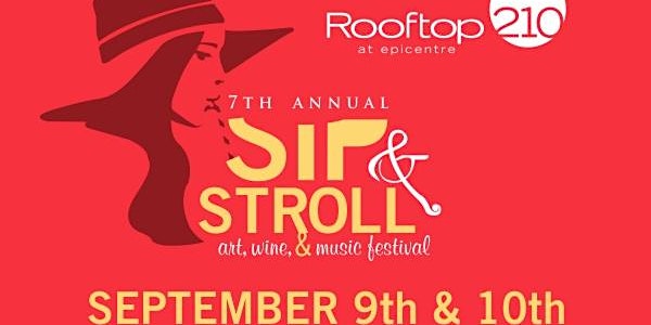 7th Annual Sip and Stroll: Art & Wine Festival at the Epicentre