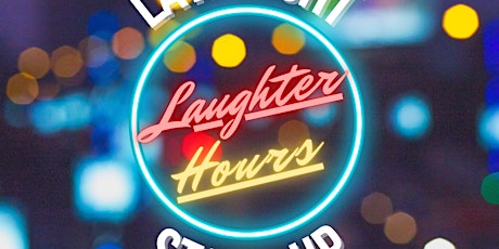 Laughter Hours - Late Night Stand Up Comedy Showcase