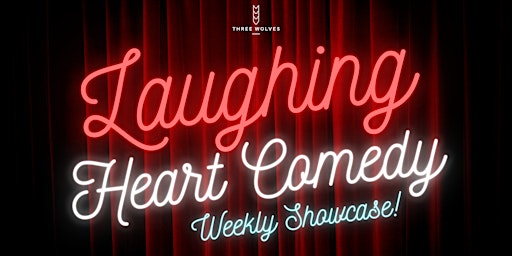 Imagem principal do evento Laughing Heart Comedy - Weekly Showcase Mondays!
